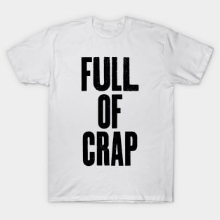 Full of Crap T-Shirt